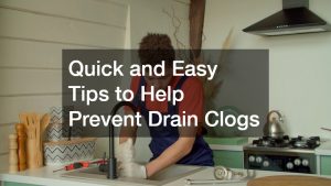 Quick and Easy Tips to Help Prevent Drain Clogs