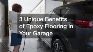 3 Unique Benefits of Epoxy Flooring in Your Garage