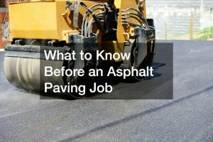 What to Know Before an Asphalt Paving Job